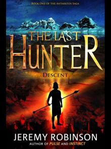 The Last Hunter - Descent (Book 1 of the Antarktos Saga) Read online