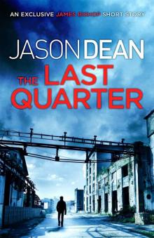The Last Quarter (A James Bishop short story) Read online