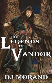 The Legends of Vandor: Anthology Volume 1 (The Legends of Vandor Anthologies) Read online
