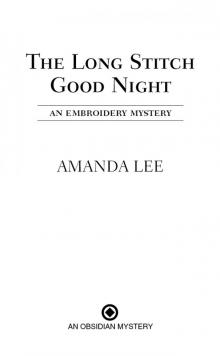 The Long Stitch Good Night: An Embroidery Mystery Read online