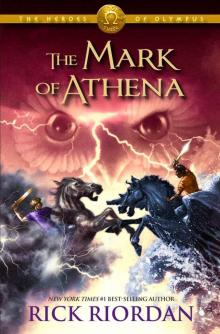 The Mark of Athena (The Heroes of Olympus, Book Three) Read online