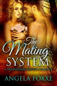 The Mating System: A Paranormal Shifter Romance Read online