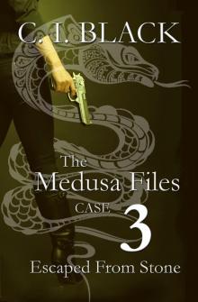 The Medusa Files, Case 3: Escaped From Stone Read online