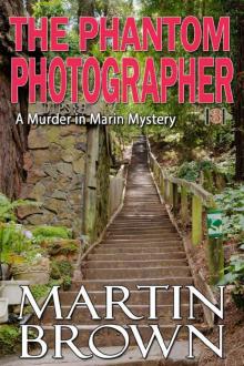 The Phantom Photographer: Murder in Marin Mystery - Book 3 (Murder in Marin Mysteries)