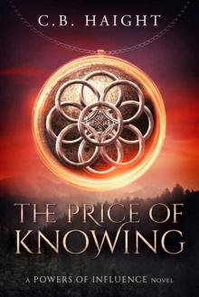 The Price of Knowing: A Powers of Influence Novel (The Powers of Influence Book 2) Read online