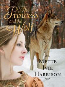 The Princess and the Wolf (The Princess and the Hound) Read online