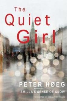 The Quiet Girl - Peter Hoeg Read online