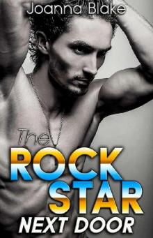 The Rock Star Next Door (New Adult, Rock Star, Billionaire): Just a taste... (Joanna Blake Singles) Read online
