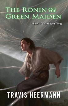The Ronin and the Green Maiden Read online
