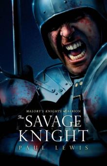 The Savage Knight (Malory's Knights of Albion) Read online