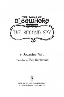 The Second Spy: The Books of Elsewhere: Volume 3 Read online