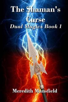 The Shaman's Curse (Dual Magics Book 1) Read online