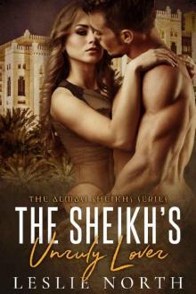 The Sheikh's Unruly Lover (Almasi Sheikhs Book 2) Read online
