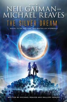 The Silver Dream: An InterWorld Novel Read online