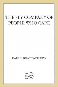 The Sly Company of People Who Care: A Novel