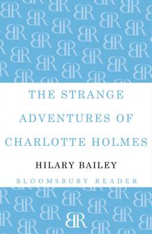The Strange Adventures of Charlotte Holmes Read online