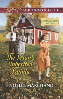 The Texan's Inherited Family (Bachelor List Matches) Read online