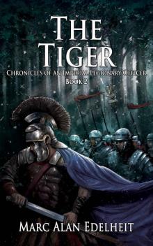 The Tiger (Chronicles of An Imperial Legionary Officer Book 2) Read online