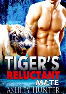 The Tiger's Reluctant Mate: BBW Paranormal Tiger Shifter Romance Standalone (Hunky Shifters Book 2) Read online
