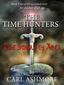 The Time Hunters and the Sword of Ages Read online