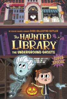 The Underground Ghosts #10--A Super Special