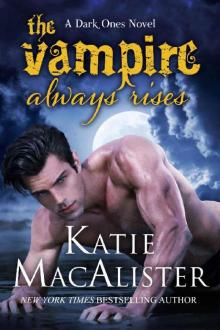 The Vampire Always Rises (Dark Ones Book 11) Read online