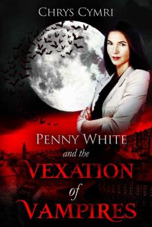 The Vexation of Vampires (Penny White Book 5) Read online