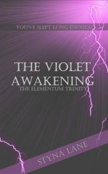 The Violet Awakening (The Elementum Trinity Book 2)