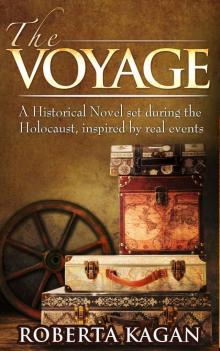 The Voyage: A Historical Novel set during the Holocaust, inspired by real events Read online