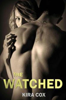 The Watched (New Adult Erotica)