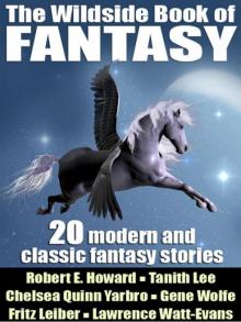 The Wildside Book of Fantasy: 20 Great Tales of Fantasy Read online