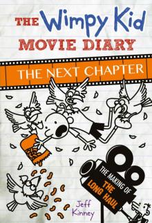 The Wimpy Kid Movie Diary: The Next Chapter (Diary of a Wimpy Kid) Read online