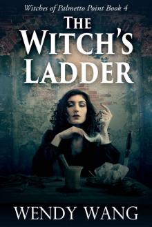 The Witches Ladder: Witches of Palmetto Point Book 4 Read online