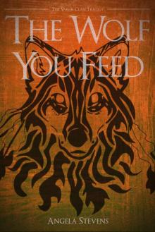 The Wolf You Feed Arc Read online