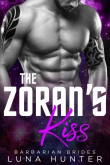 The Zoran's Kiss (Scifi Alien Romance) (Barbarian Brides) Read online