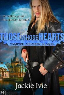 Those Whose Hearts (Vampire Assassin League Book 34) Read online