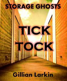 Tick Tock (Storage Ghosts) Read online