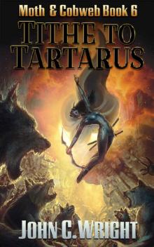 Tithe to Tartarus: The Dark Avenger's Sidekick Book Three (Moth & Cobweb 6) Read online