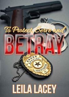 To Protect Serve and Betray: A BBW Romance Read online