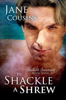 To Shackle a Shrew (Southern Sanctuary Book 7) Read online