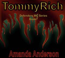 Tommy Rich: Defendes MC Series Book 7 (Defenders MC Series)