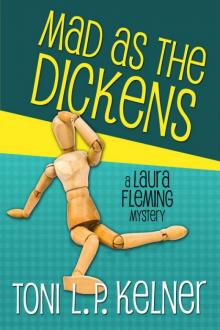 Toni L.P. Kelner - Laura Fleming 07 - Mad as the Dickens Read online