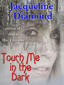 Touch Me in the Dark Read online