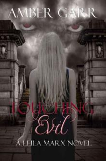 Touching Evil (The Leila Marx Novels Book 1) Read online