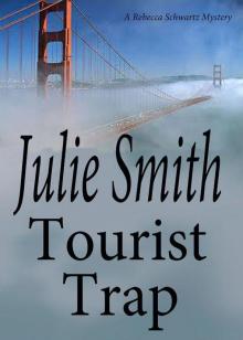 Tourist Trap (Rebecca Schwartz #3) (A Rebecca Schwartz Mystery) (The Rebecca Schwartz Series) Read online
