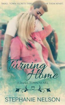 Turning Home (A Small Town Novel) Read online