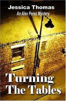 Turning the Tables: An Alex Peres Mystery