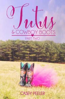 Tutus & Cowboy Boots (Part 2)