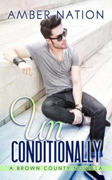 Unconditionally (Brown County #4) Read online