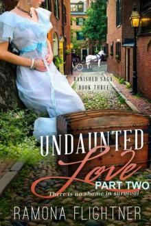 Undaunted Love (PART TWO): Banished Saga, Book 3.5 Read online